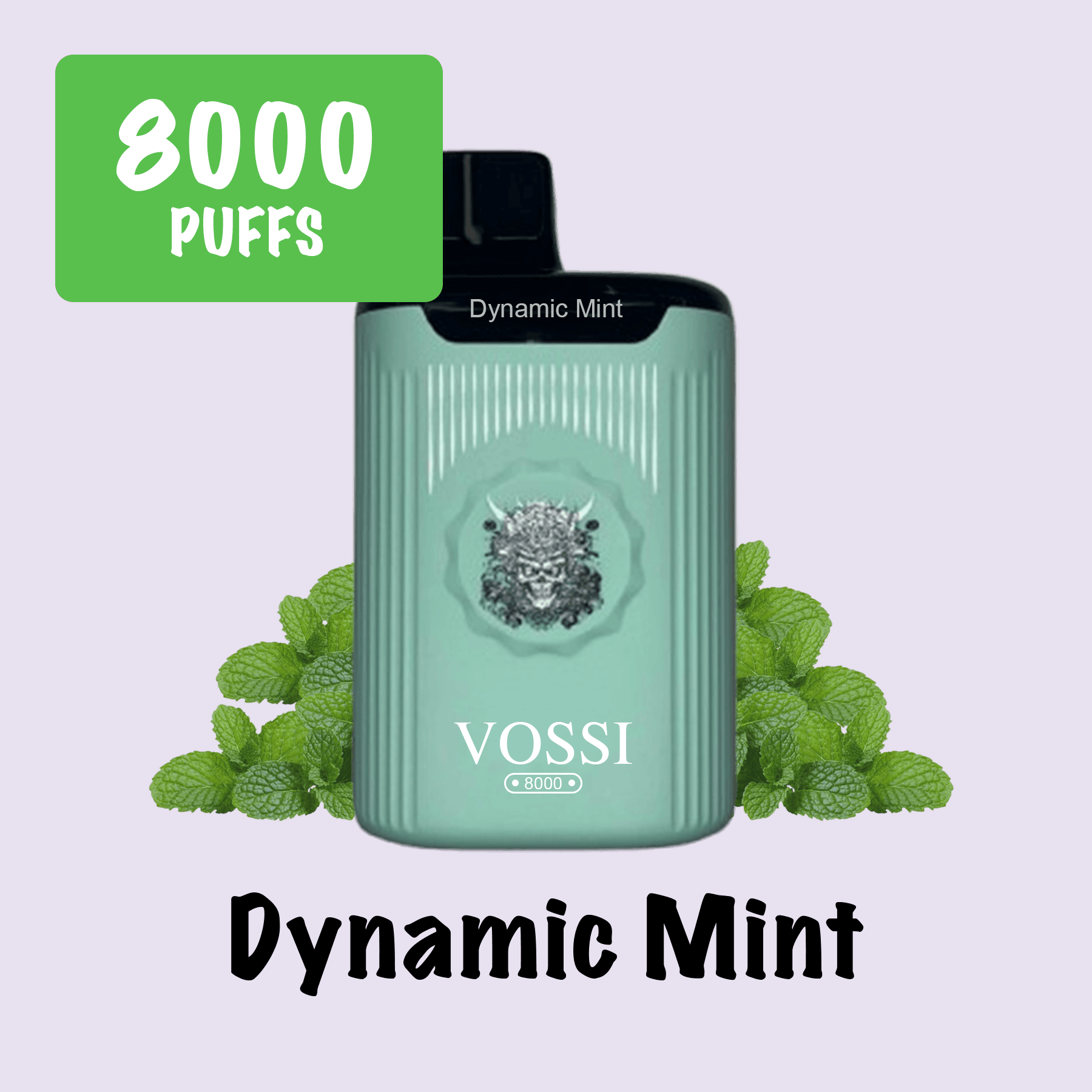 Vape-Vossi-8000-Dynamic-Mint.png DYNAMIC MINT – VOSSI – 8000 PUFFS - Image 1